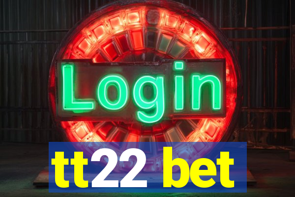 tt22 bet